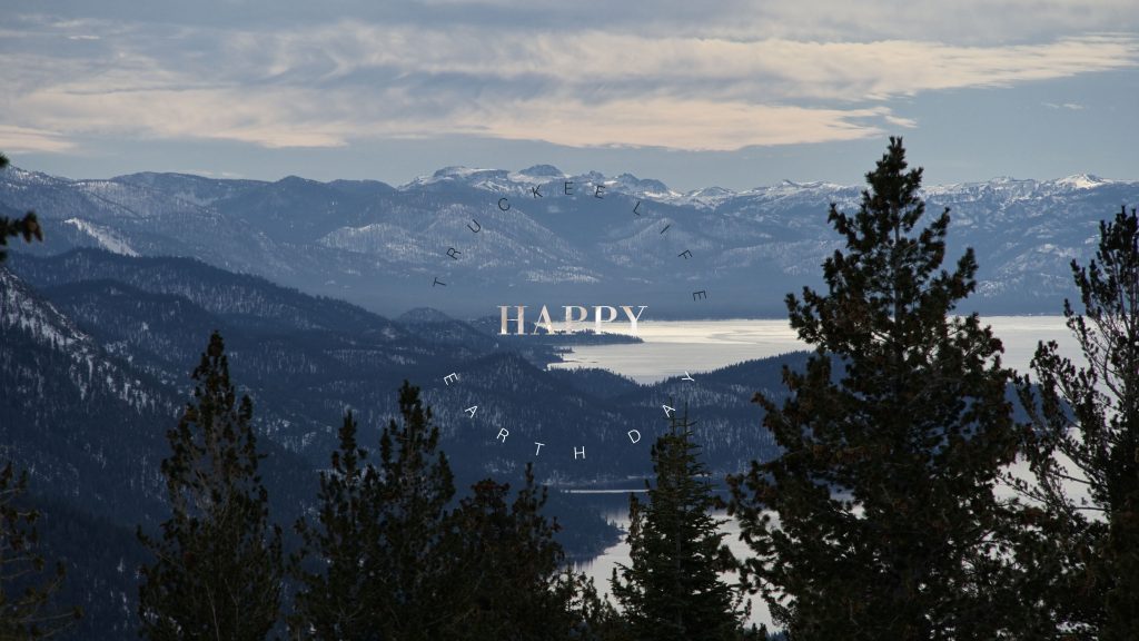 Happy Earth Day Truckee Featured Image showing winter views of Lake Tahoe and the Sierras.